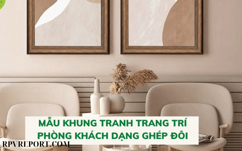 CHỌN KHUNG THEO PHONG CÁCH NỘI THẤT (2)